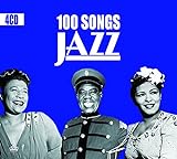 4 CD 100 Canzoni Jazz, Swing, New Orleans, Classics Jazz Songs & Standards